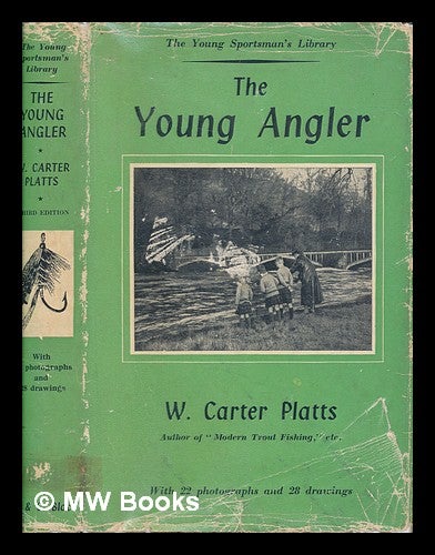 Item #252177 The young angler. W. Carter Platts, William Carter.