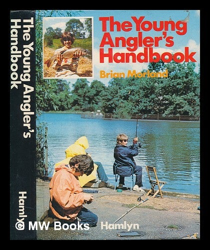 Item #252187 The young angler's handbook / [by] Brian Morland. Brian Morland.