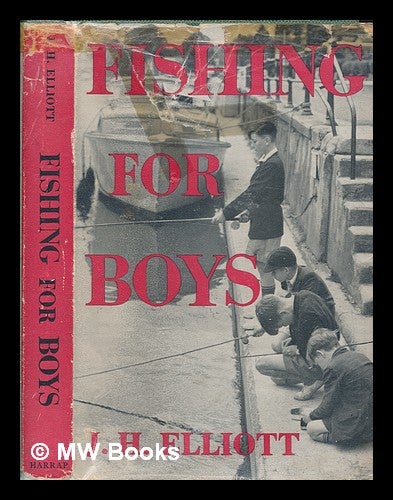 Item #252197 Fishing for Boys. John Harrison ELLIOTT.