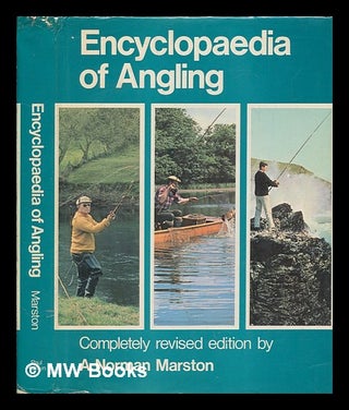 Item #252205 Encyclopaedia of angling / edited and compiled by A. Norman Marston; scrapboard...