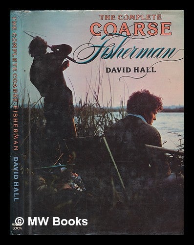 Item #252207 The complete coarse fisherman. David Hall.