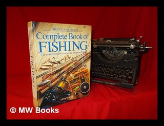 Item #252221 Complete book of fishing: The angler's guide to coarse, sea and game fish. Len Cacutt