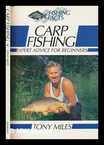Item #252230 Carp fishing : expert advice for beginners / Tony Miles ; illustrations by Stephen Harper. Tony Miles.