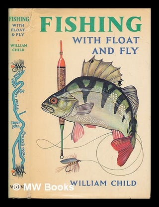 Item #252238 Fishing with float and fly. William Child