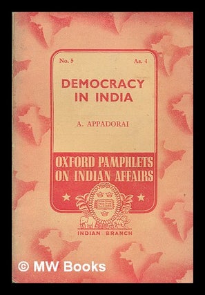 Item #252279 Democracy in India / by A. Appadorai. A. Appadorai, Angadipuram