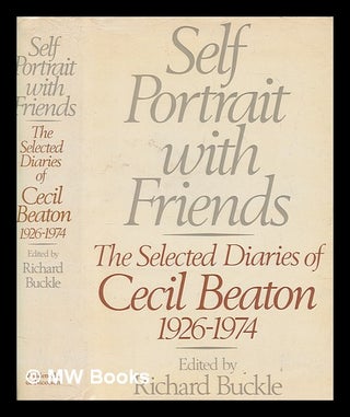Item #252351 Self portrait with friends : the selected diaries of Cecil Beaton, 1926-1974 /...