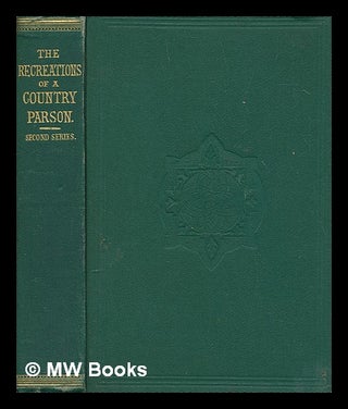 Item #252491 The recreations of a country parson. Second series. Andrew Kennedy Hutchison Boyd