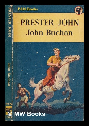 Item #252750 Prester John / John Buchan. John Buchan.