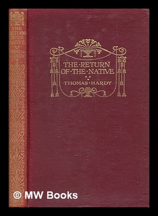 Item #252788 The return of the native. Thomas Hardy