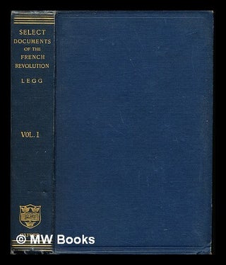 Item #252892 Select documents illustrative of the history of the French revolution / the...