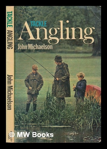 Item #252904 Tackle angling / John Michaelson. John Michaelson.