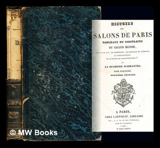 Item #253055 Histoire des salons de Paris : tableaux et portraits du grand monde sous Louis XVI,...