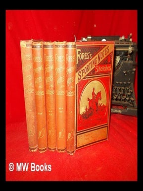Item #253092 Fores's sporting notes & sketches : a quarterly magazine descriptive of British and...