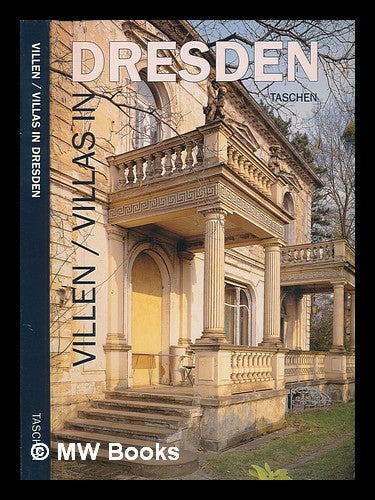 Item #253288 Villenarchitektur : villa architecture in Dresden / text Volker Helas ; fotos Martin Claßen ; herausgegeben von Peter Gössel und Gabriele Leuthäuser. Volker Helas.