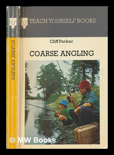 Item #253338 Coarse angling / Cliff Parker ; illustrated by Graham Allen. Cliff Parker.