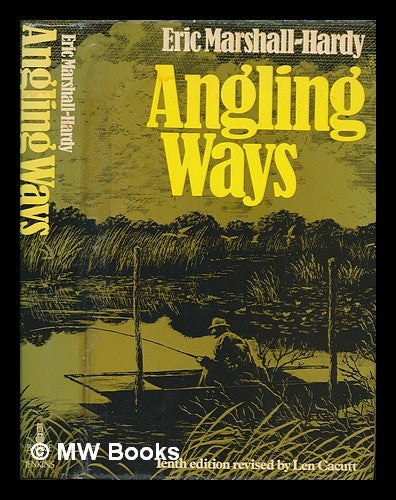 Item #253342 Angling ways / by E. Marshall-Hardy. Eric Marshall-Hardy.