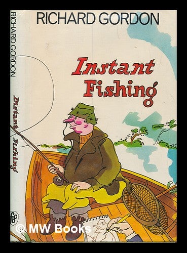 Item #253362 Instant fishing. Richard Gordon.