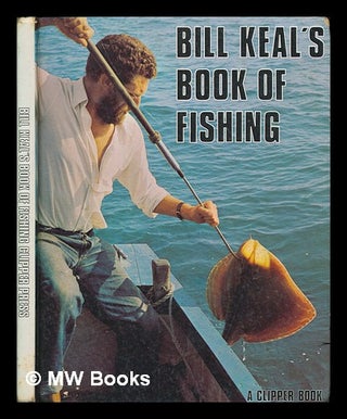 Item #253419 Bill Keal's book of fishing. Bill KEAL