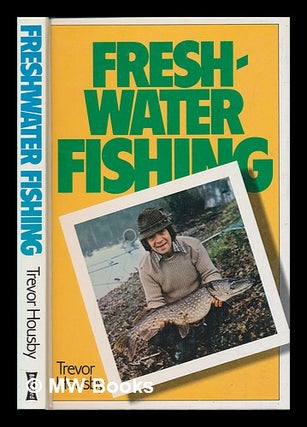 Item #253423 Freshwater fishing / Trevor Housby. Trevor Housby