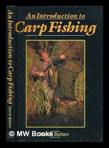 Item #253472 An introduction to carp fishing / David Batten. Dave Batten.