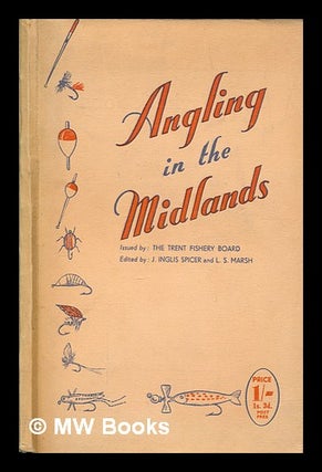 Item #253477 Angling in the Midlands. The anglers' handbook & map of the Trent fishery district....
