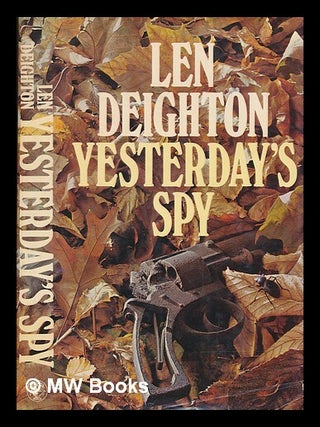 Item #253568 Yesterday's spy / Len Deighton. Len Deighton