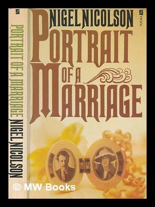 Item #253677 Portrait of a marriage / Nigel Nicholson. Nigel Nicolson