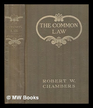 Item #253738 The Common Law ... With illustrations by Charles Dana Gibson. Robert W. Chambers