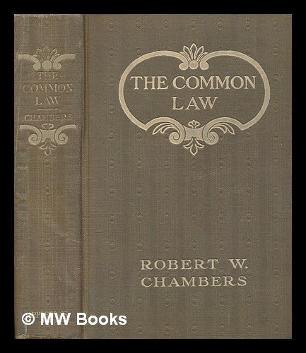 Item #253738 The Common Law ... With illustrations by Charles Dana Gibson. Robert W. Chambers.