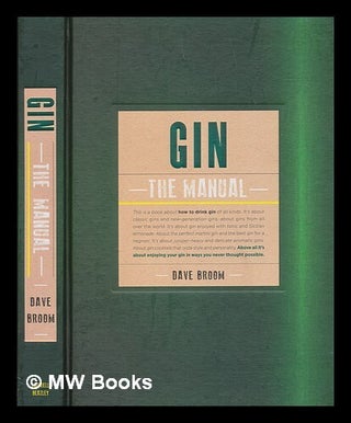 Item #253750 Gin : the manual. Dave Broom