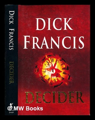 Item #254248 Decider / Dick Francis. Dick Francis