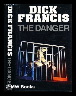 Item #254257 The danger / Dick Francis. Dick Francis