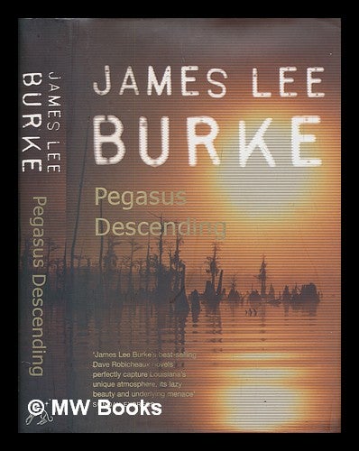 Item #254456 Pegasus descending / James Lee Burke. James Lee Burke.