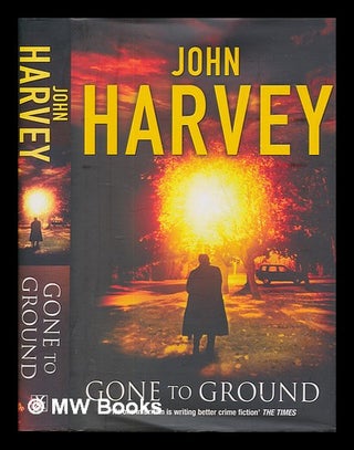 Item #254556 Gone to ground / John Harvey. John Harvey