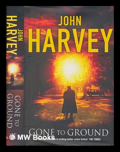 Item #254556 Gone to ground / John Harvey. John Harvey.