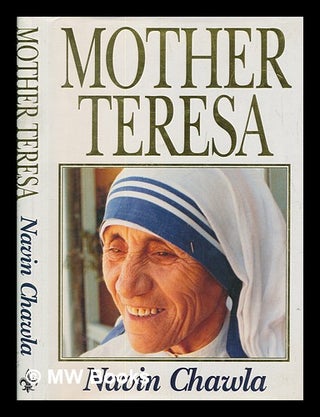 Item #254975 Mother Teresa / Navin Chawla. Navin Chawla