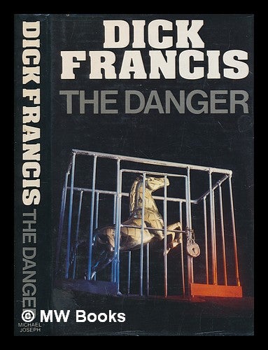 Item #255097 The danger / Dick Francis. Dick Francis.