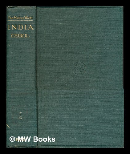 Item #255245 India / by Sir Valentine Chirol ; with an introduction by H. A. L. Fisher. Valentine Sir Chirol.