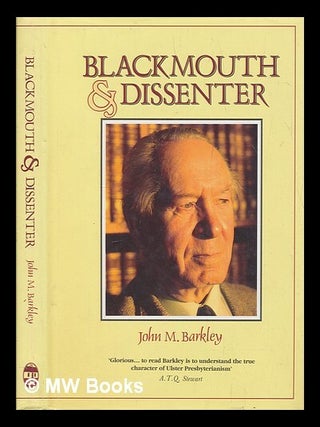 Item #255380 Blackmouth & dissenter / John M. Barkley. John M. Barkley, John Monteith