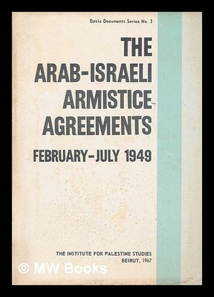 Item #255685 The Arab-Israeli armistice agreements, February-July 1949 : U.N. texts and annexes....