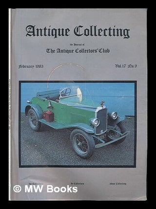 Item #255822 Antique collecting: The journal of the antique collector's club. The Antique...