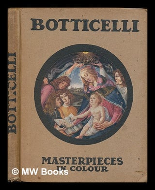 Item #255921 Botticelli / by Henry Bryan Binns. Henry Bryan Binns