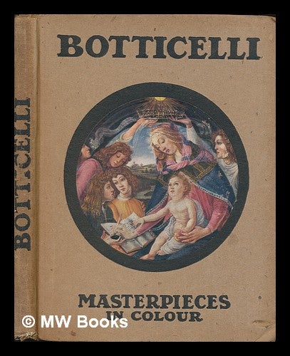 Item #255921 Botticelli / by Henry Bryan Binns. Henry Bryan Binns.