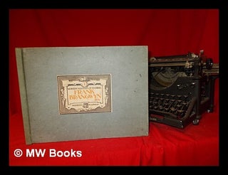 Item #255939 Modern masters of etching: Frank Brangwyn, R.A.; part one / introduction by Malcolm...