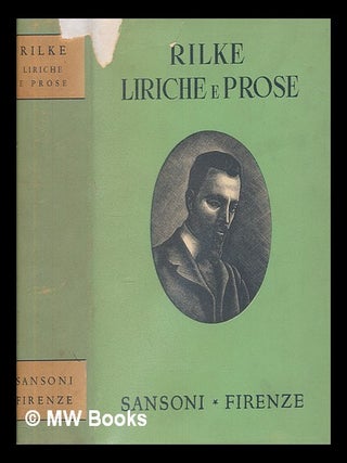 Item #256019 Liriche e prose. Rainer Maria Rilke