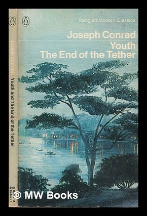 Item #256034 Youth and : The end of the tether / Joseph Conrad. Joseph Conrad
