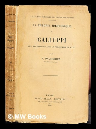 Item #256099 La théorie idéologique de Galluppi dans ses rapports avec la philosophie de Kant....