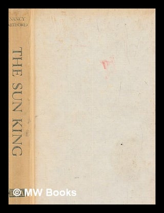 Item #256136 The sun king / Nancy Mitford. Nancy Mitford