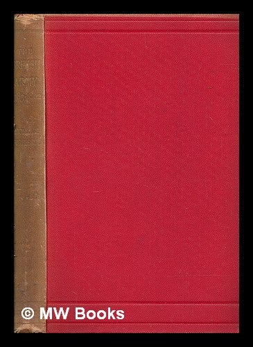Item #256405 The British Army, 1783-1802 : Four lectures. J. W. Fortescue, John William.