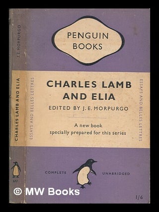 Item #256502 Charles Lamb and Elia : Edited by J.E. Morpurgo. Charles Lamb